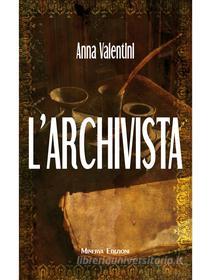 Ebook L’archivista di Anna Valentini edito da Minerva Edizioni