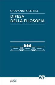 Ebook Difesa della filosofia di Giovanni Gentile edito da Edizioni Trabant