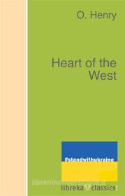 Ebook Heart of the West di O. Henry edito da libreka classics