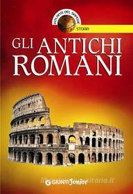 Ebook Gli antichi Romani di Bachini Andrea edito da Giunti Junior