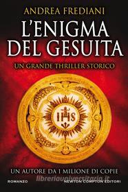 Ebook L'enigma del gesuita di Andrea Frediani edito da Newton Compton Editori