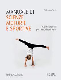 Ebook Manuale di scienze motorie e sportive di Valentina Biino edito da Hoepli