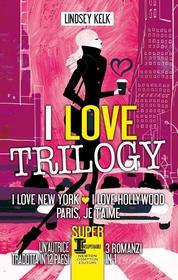 Ebook I love trilogy di Lindsey Kelk edito da Newton Compton Editori