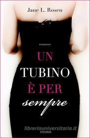 Ebook Un tubino è per sempre di Rosen Jane L. edito da Piemme