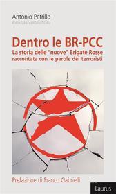 Ebook Dentro le BR-PCC di Antonio Petrillo edito da Laurus Robuffo