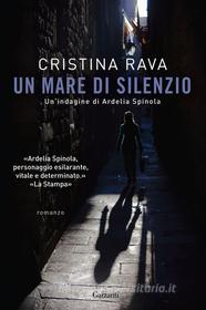 Ebook Un mare di silenzio di Cristina Rava edito da Garzanti