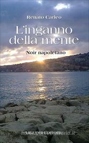 Ebook L’inganno della mente di Renato Carleo edito da Liguori Editore