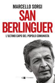 Ebook San Berlinguer di Marcello Sorgi edito da Chiarelettere