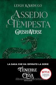 Ebook Grishaverse - Assedio e tempesta di Bardugo Leigh edito da Mondadori