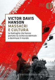 Ebook Massacri e cultura di Hanson Victor Davis edito da Mondadori