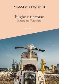Ebook Fughe e rincorse di Massimo Onofri edito da Inschibboleth Edizioni