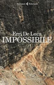 Ebook Impossibile di Erri De Luca edito da Feltrinelli Editore