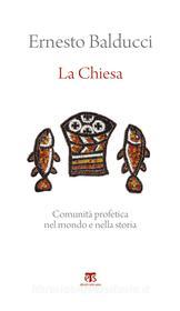 Ebook La Chiesa di Ernesto Balducci edito da TS Edizioni