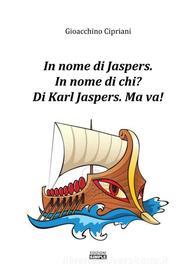 Ebook In nome di Jaspers di Gioacchino Cipriani edito da Edizioni Simple