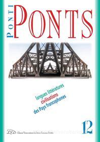 Ebook Ponti/Ponts. Langues Littératures Civilisations des Pays Francophones - 12/2012 Pouvoirs de la parole di AA. VV. edito da LED Edizioni Universitarie