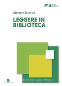 Ebook Leggere in biblioteca di Giovanni Solimine edito da Editrice Bibliografica