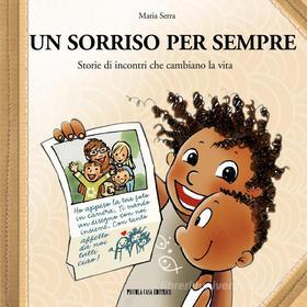 Ebook Un sorriso per sempre di Maria Serra edito da Piccola Casa Editrice
