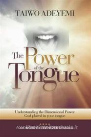 Ebook The Power of the Tongue di Taiwo Adeyemi edito da Commune Writers Int&apos;l