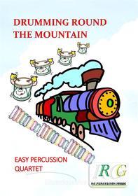 Ebook Drumming Round The Mountain di Roberto Galli edito da RGPERCUSSIONMUSIC