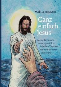 Ebook Ganz einfach Jesus di Maëlle Hennou edito da Books on Demand