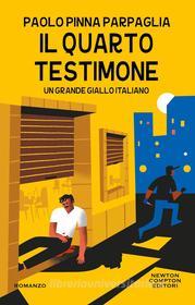 Ebook Il quarto testimone di Paolo Pinna Parpaglia edito da Newton Compton Editori