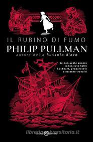 Ebook Il rubino di fumo di Philip Pullman edito da Salani Editore