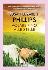 Ebook Volare fino alle stelle di Susan Elizabeth Phillips edito da Fanucci Editore