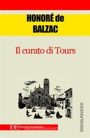 Ebook Il curato di Tours di Honoré de Balzac edito da Edizioni Clandestine