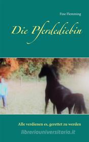 Ebook Die Pferdediebin di Fine Flemming edito da Books on Demand
