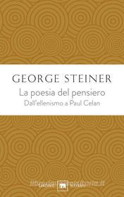 Ebook La poesia del pensiero di George Steiner edito da Garzanti