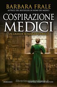 Ebook Cospirazione Medici di Barbara Frale edito da Newton Compton Editori