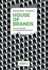 Ebook House of Brands di Emanuela Ciuffoli edito da Hoepli