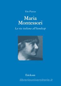 Ebook Maria Montessori di Piazza Vito edito da Edizioni Centro Studi Erickson