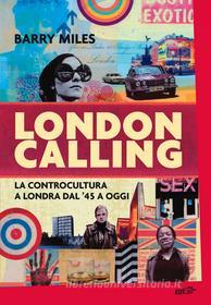 Ebook London Calling di Barry Miles edito da EDT