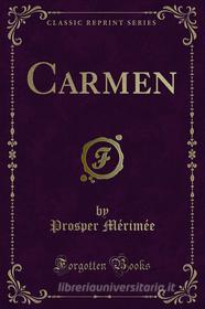 Ebook Carmen di Prosper Mérimée edito da Forgotten Books