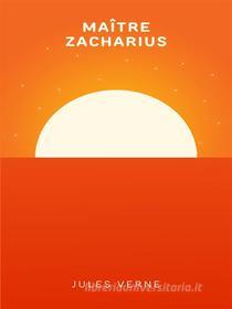 Ebook Maître Zacharius di Jules Verne edito da Books on Demand