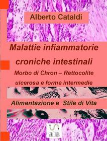 Ebook Malattie Infiammatorie Croniche Intestinali di Alberto Cataldi edito da Publisher s19019
