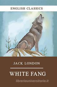 Ebook White frang di Jack London edito da Edit Print