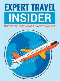 Ebook Expert Travel Insider di Edgard Joel Jordan edito da NOWO snc