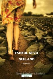 Ebook Neuland di Eshkol Nevo edito da Neri Pozza