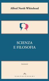 Ebook Scienza e filosofia di Alfred North Whitehead edito da Castelvecchi