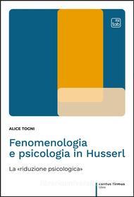 Ebook Fenomenologia e psicologia in Husserl di Alice Togni edito da tab edizioni