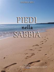 Ebook Piedi nella sabbia di Andrea Meli edito da Albatros Edizioni