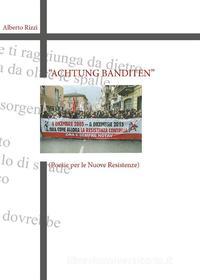 Ebook Achtung Banditen di Alberto Rizzi edito da Youcanprint