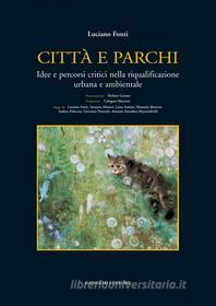 Ebook Città e parchi di Luciano Fonti edito da Gangemi Editore