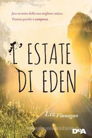 Ebook L'estate di Eden di Liz Flanagan edito da De Agostini