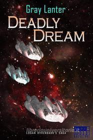Ebook Deadly Dream - Ryvenbark's Saga 2 di Gray Lanter edito da Gray Lanter