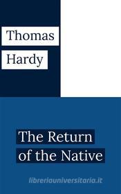 Ebook The Return of the Native di Thomas Hardy edito da Javier Pozo