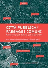 Ebook Città pubblica/Paesaggi comuni di AA. VV. edito da Gangemi Editore
