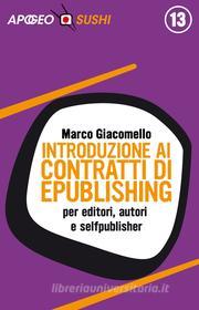 Ebook Introduzione ai contratti di ePublishing di Marco Giacomello edito da Feltrinelli Editore